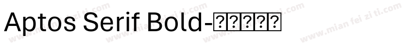 Aptos Serif Bold字体转换